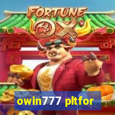 owin777 pltfor